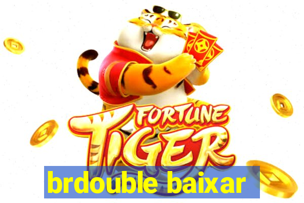 brdouble baixar